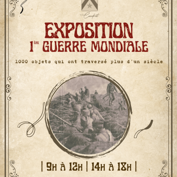 EXPOSITION PREMIÈRE GUERRE MONDIALE